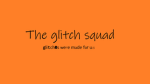 THe GlitCh sQuAd#