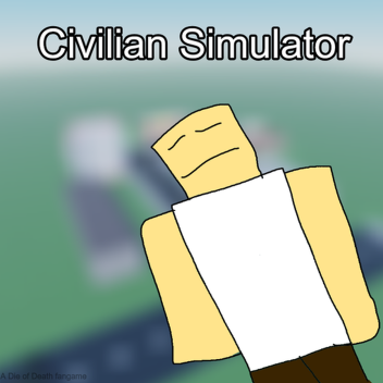 Civilian Simulator