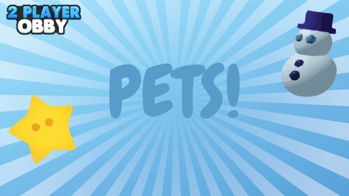 [PETS!] 2 Player Obby
