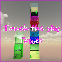 ☁ Touch The Sky Towers☁