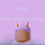 SHAME Dance Studio Academy