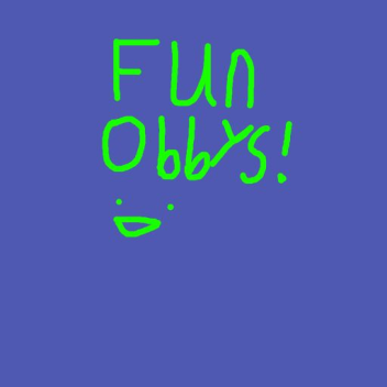 Fun Obbys!