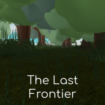 The Last Frontier