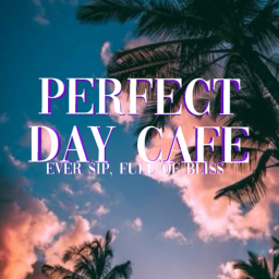 🔅Perfect Day Cafe 🔅