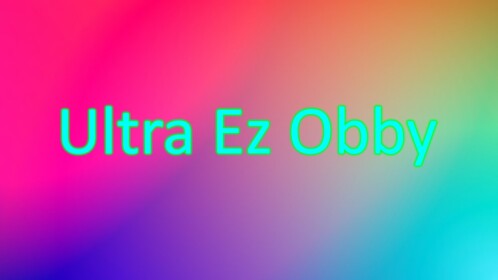 Ultra Ez Obby