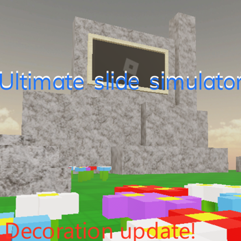 🌸 [DECORATION UPDATE]🌸Ultimate slide simulator