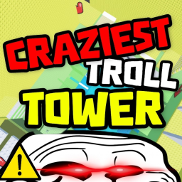 [UPD]Craziest Troll Tower