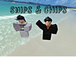 Snips & Chips®