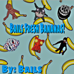 Bails Fresh Bannanas!