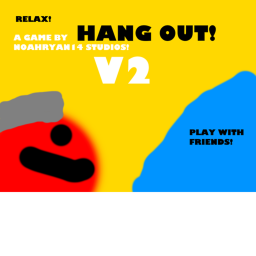Hang Out V2!