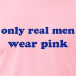 only true men wear pink