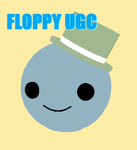 Floppy UGC