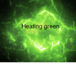 Heating Green