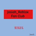 Josiah_Roblox Fan Club