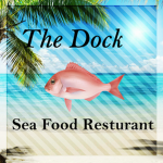 The Dock || Seafood Restaurant