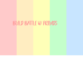 Build Battle w/ Friends 