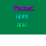 Mason's Home Bois