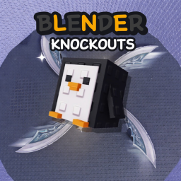 Blender Knockouts [🐧]