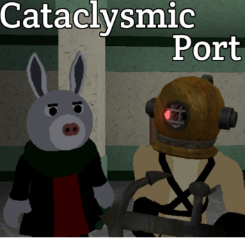 Cataclysmic Port