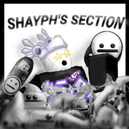 Shayph's Section!