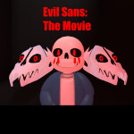 Evil Sans: The Movie