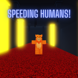 Speeding Humans!