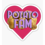 Potato Fam!!