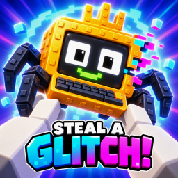 Steal a Glitch 👾