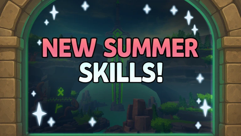New Summer Skills!