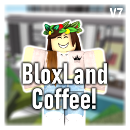 Blox-Land Coffee™ V7 [UPDATE!]