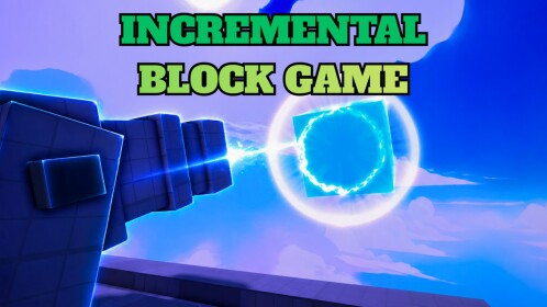 Incremental Block Game [BETA] (REFINEMENT!)