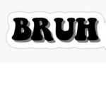 The Bruh group.!