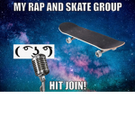 skaters and rappers