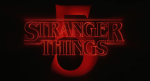 •Stranger Things