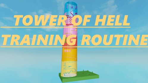 Tower of Hell Training Routine [Updated!]