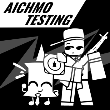 AICHMO Testing (PUBLIC UNAVAILABLE)