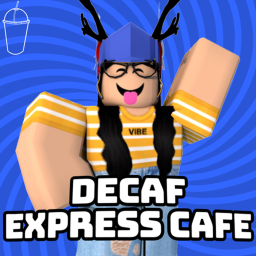 Decaf Express [NEW!]