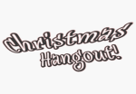 The Christmas Hangout!
