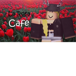 🌹La Rosa Cafe🌹 (Updated)