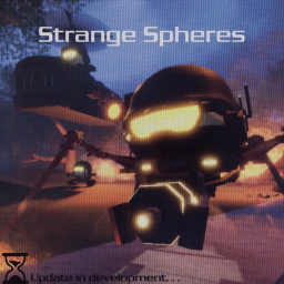 Project Strange Spheres [Soon...]