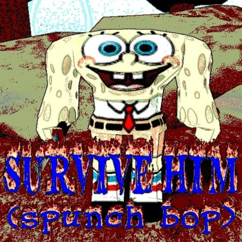 Spunch Bob Arrival [BETA]