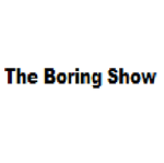 The Boring Show