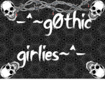 ~gotthic girliess~
