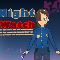 {RELEASED} Night Watch 👮🏽