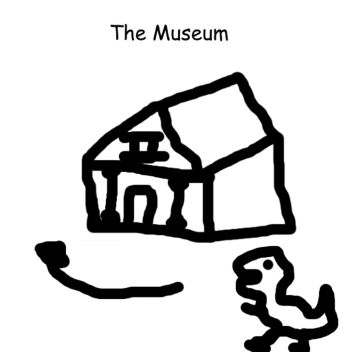 The "Museum"