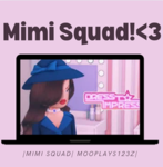 Mimi Squad!<3