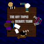 The Off topic Debate Team