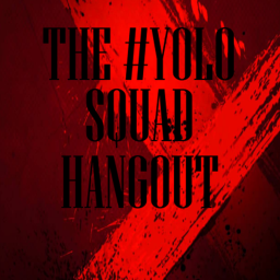The #Yolo Squad Hangout