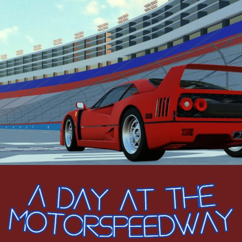 A Day at the Motorspeedway.