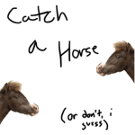 Catch A Horse: Group Edition
